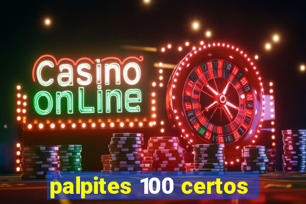 palpites 100 certos